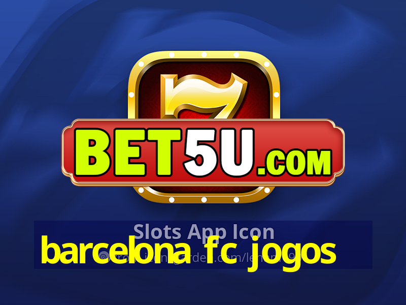 barcelona fc jogos